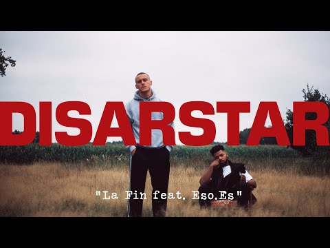 DISARSTAR - LA FIN (feat. ESO.ES) [Official Video]