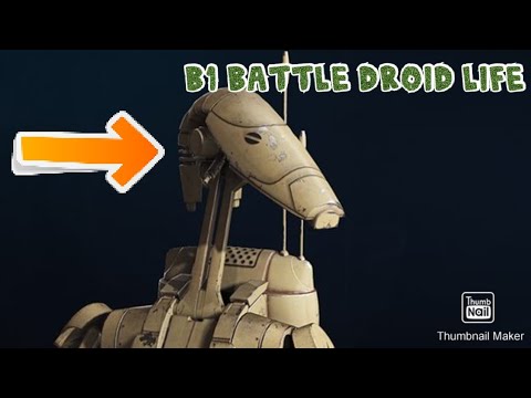 B1 battle droid life
