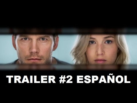 Passengers - Trailer #2 - Español Subtitulado - Jennifer Lawrence and Chris Pratt
