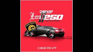 Chief Keef - Zero To 250 [OG Birthday Bash Version]