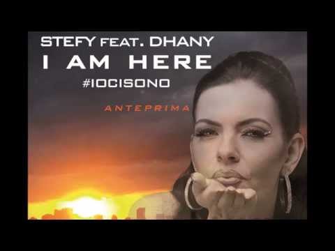 Stefy Feat Dhany - I Am Here #iocisono - Anteprima
