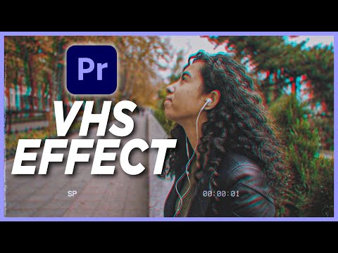 How to get the Retro VHS Look in Adobe Premiere Pro 2020