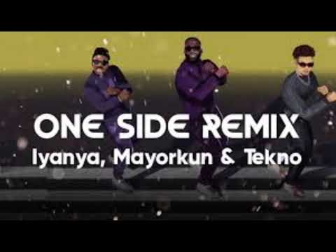 Iyanya - One Side (Remix) ft Mayorkun & Tekno 