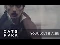 Cats Park - Your Love is a Sin 