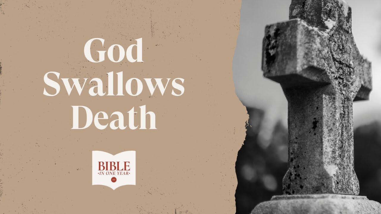 God Swallows Death - Isaiah 25