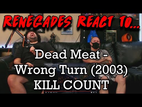 Renegades React to... @DeadMeat - Wrong Turn (2003) KILL COUNT