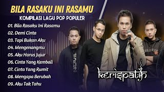 Download lagu KERISPATIH - BILA RASAKU INI RASAMU - DEMI CINTA - TAPI BUKAN AKU || FULL ALBUM POP TERPOPULER 2025 mp3 Download lagu KERISPATIH - BILA RASAKU INI RASAMU - DEMI CINTA - TAPI BUKAN AKU || FULL ALBUM POP TERPOPULER 2025 mp3