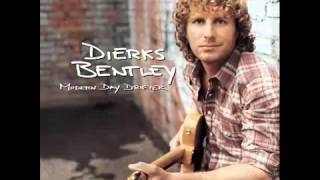 Dierks Bentley   Gonna Get There Someday