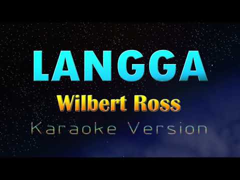 LANGGA - Wilbert Ross  (KARAOKE VERSION)