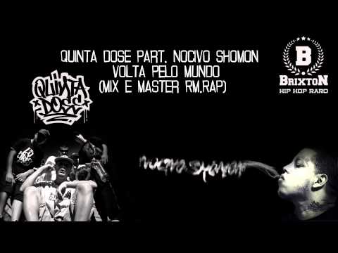 Quinta Dose part.. Nocivo Shomon - Volta Pelo Mundo (prod. Plock)