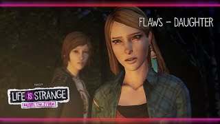 Flaws - Daughter [Life is Strange: Before the Storm] w/ Visualizer
