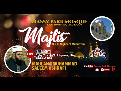 Majlis 1444 | 1st Night | Maulana Muhammad Saleem Ashrafi | 29 July 2022