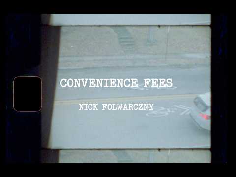 Convenience Fees - Nick Folwarczny