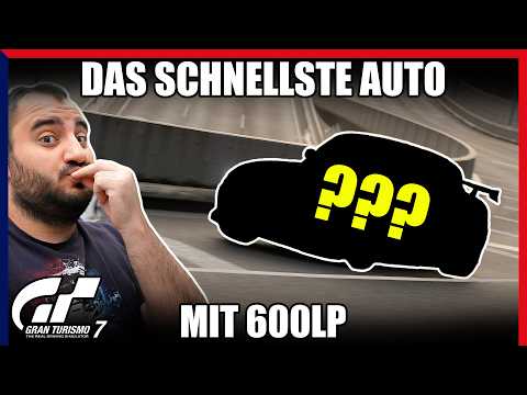 Das schnellste GT7-Auto mit 600LP | Gran Turismo 7 Guide