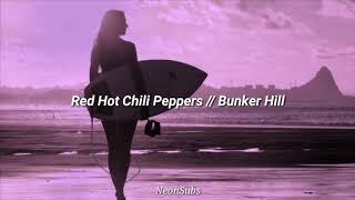 Red Hot Chili Peppers - Bunker Hill [Sub Español]