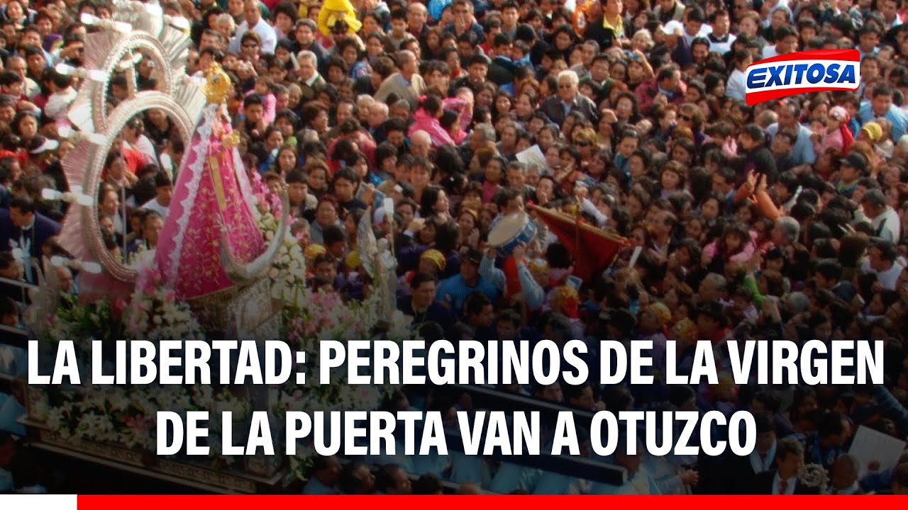 🔴🔵 La Libertad: Los peregrinos de la Virgen de la Puerta caminan hacia Otuzco