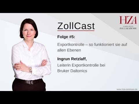ZollCast #5 Exportkontrolle – so funktioniert sie auf allen Ebenen mit Ingrun Retzlaff