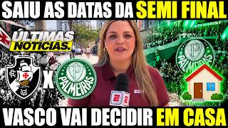 🖤VASCO X PALMEIRAS - SAÍRAM AS DATAS DA SEMIFINAL DA COPA DO BRASIL 2026!