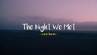 The Night We Met - Lord Huron [Speed Up] | (Lyrics & Terjemahan)