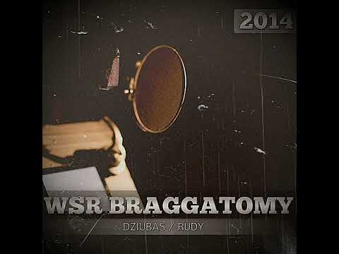 24.WSR BRAGGATOMY - na wiecznym propsie feat @UnderStuff Rudy MPP ERIGREK