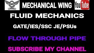 Fluid Mechanics Lecture -19 Flow through pipe & Energy losses. GATE/IES/SSC JE/PSUs (Mechanical)