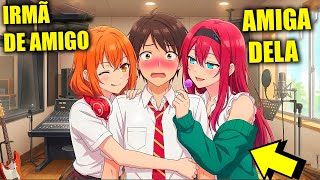 A Irmã do Seu Amigo Se Apaixonou Por Ele, Mas Ele Não Sabe Disso! (8)