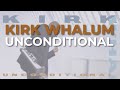 Kirk Whalum - Unconditional (Official Audio)