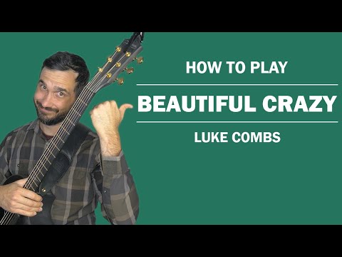Beautiful Crazy (Luke Combs) | How to Play On Guitar