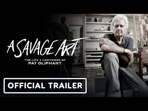 A Savage Art: The Life & Cartoons of Pat Oliphant - Official Trailer