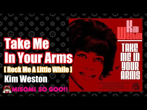 Kim Weston - Take Me In Your Arms [ Rock Me A Little While ] (1965)