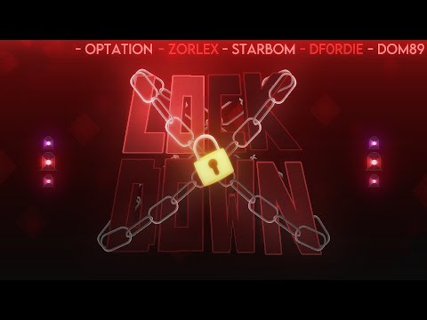 Lockdown by Kerbex, Optation, Starbom & More (Geometry Dash)