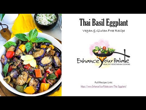 Thai Basil Eggplant: Vegan and Gluten Free