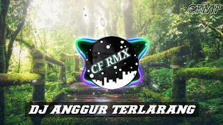 Download lagu DJ Anggur Terlarang ( Super Emak ) Dangdut Remix Full Bass by CF RMX mp3 Download lagu DJ Anggur Terlarang ( Super Emak ) Dangdut Remix Full Bass by CF RMX mp3