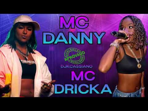 MC DANNY MC DRICKA ATUALIZADO 2022
