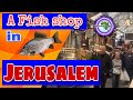 A Fish Shop In Jerusalem