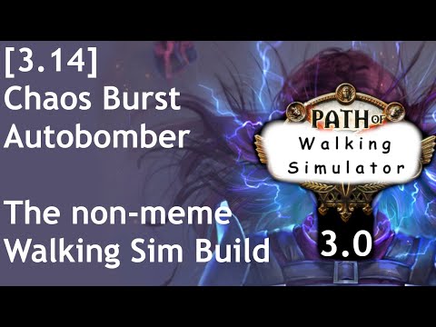 Path of Exile 3.14 Chaos Burst Autobomber: The non-meme version of Path of Walking Simulator 3.0