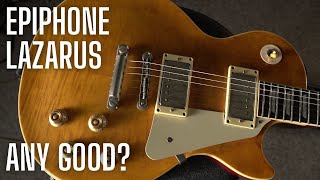 Video thumbnail for Epiphone Lazarus  Joe Bonamassa 1959 Les Paul - Is it Any Good? by John Nathan Cordy