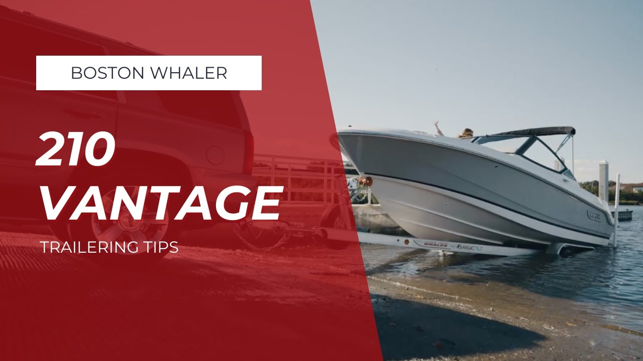 210 Vantage | Trailering Tips | Boston Whaler