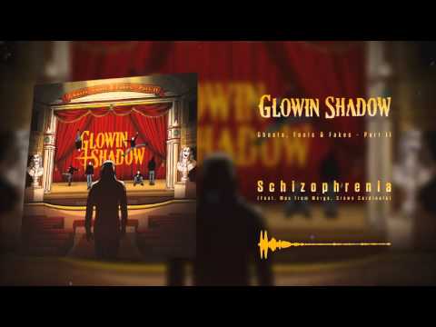 GLOWIN SHADOW - Schizophrenia (Feat Max from Merge & Crown Cardinals)