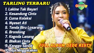 Download lagu DEDE RISTY LAKINE TAK BAYARI FULL ALBUM GANJENE PANTURA 2026 ‼️Terbaru mp3