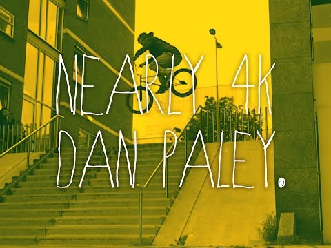 Nearly 4K BMX - DAN PALEY - DVD Part