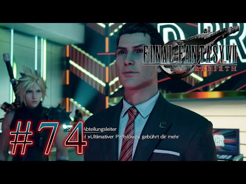Final Fantasy VII Rebirth (Deutsch) Part 74 - Ultimativer Partylöwe werden und Sephiroth im 3D-Kampf