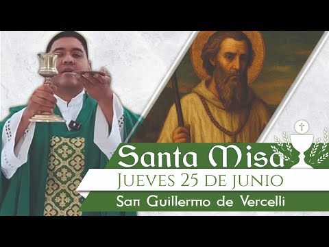 Santa Misa de Hoy Jueves 25 Junio 2026 ✝️ San Guillermo ⛪️ #padretoño #fé #iglesia