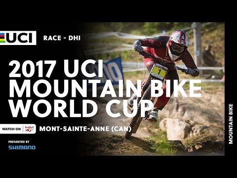 Велоспорт 2017 UCI Mountain bike World Cup presented by Shimano — Mont-Sainte-Anne (CAN) / DHI