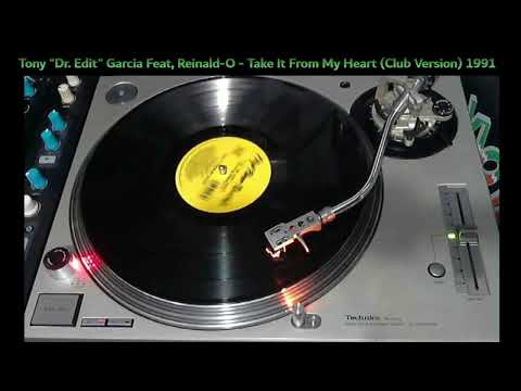Tony "Dr. Edit" Garcia feat. Reinald-O - Take It From My Heart (Club Version) 1991