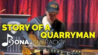 Bona Jam Tracks - &quot;Story of a Quarryman&quot; Official Joe Bonamassa Guitar Backing Track in A Minor