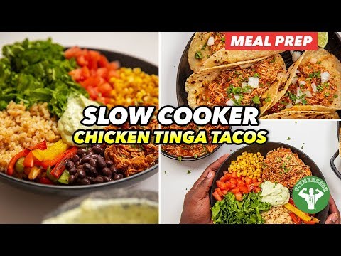 Meal Prep - Chicken Tinga Tacos Slow Cooker & Burrito Bowl