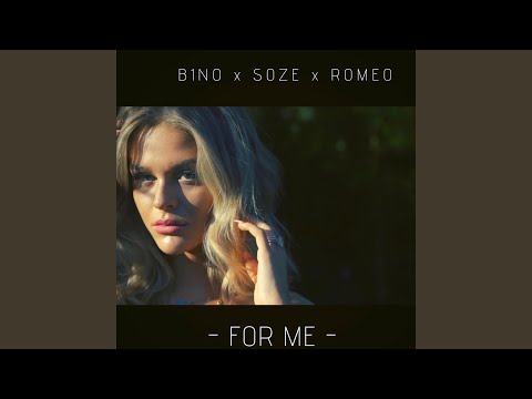 For Me (feat. Soze & Romeo)