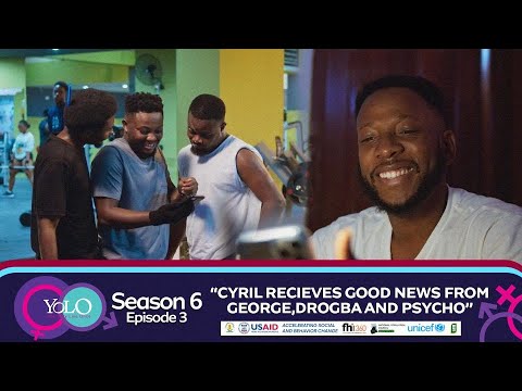YOLO SEASON 6 EPISODE 3 - CYRIL RECEIVES GOOD NEWS FROM GEORGE, DROGBA, AND PSYCHO