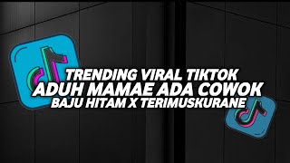 Download lagu DJ ADUH MAMAE ADA COWOK BAJU HITAM X TERIMUSKURANE SOUND BREKEN VIRAL TIKTOK mp3